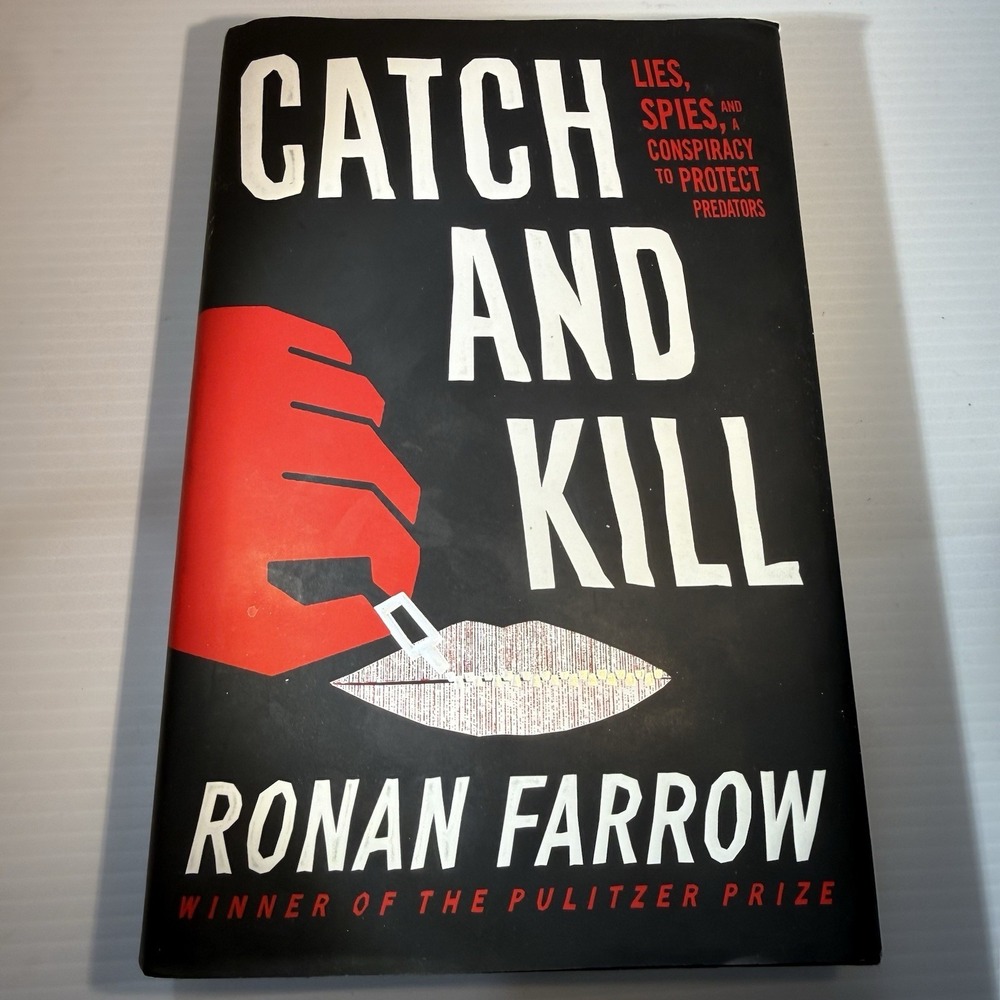 Catch and Kill by Ronan Farrow (Hardcover) Copyright 2019 Pulitzer Prize! EUC